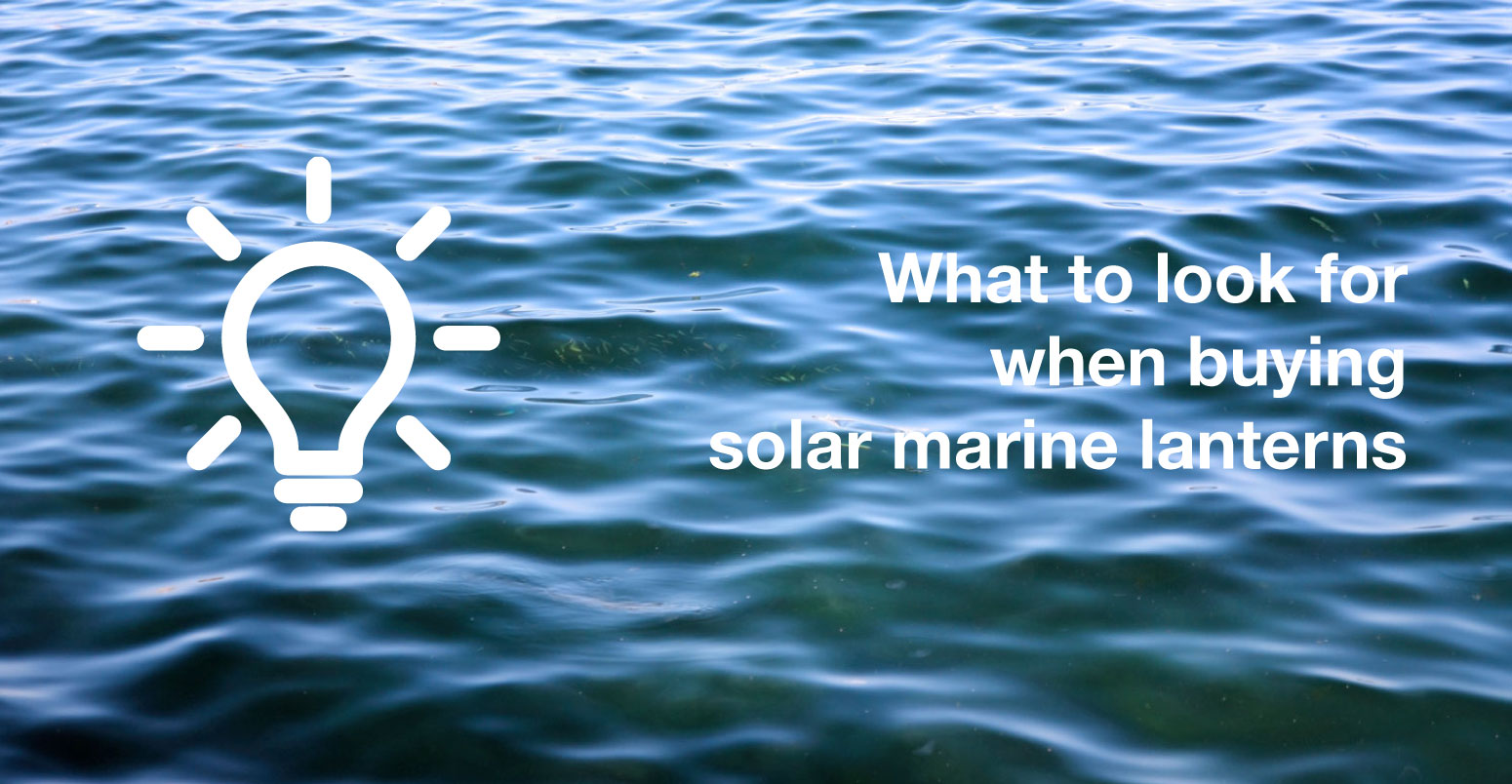 What to look for when buying solar marine lanterns